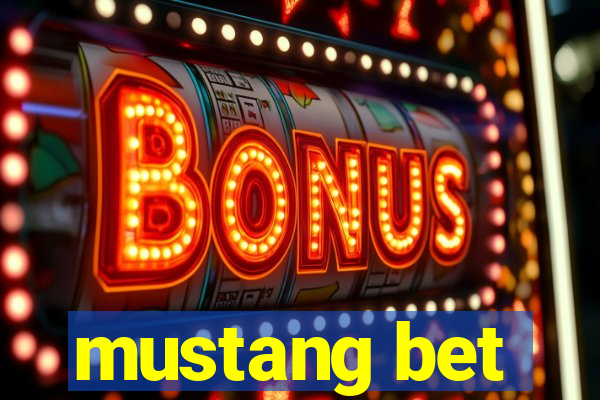mustang bet